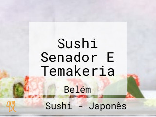 Sushi Senador E Temakeria