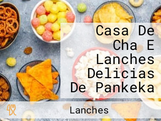 Casa De Cha E Lanches Delicias De Pankeka
