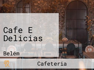 Cafe E Delicias