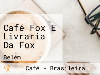 Café Fox E Livraria Da Fox