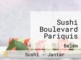 Sushi Boulevard Pariquis