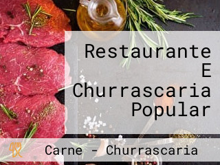 Restaurante E Churrascaria Popular