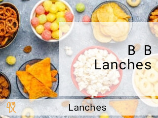 B B Lanches