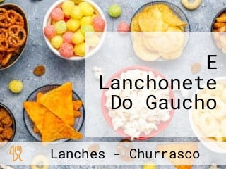 E Lanchonete Do Gaucho