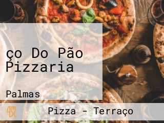 ço Do Pão Pizzaria