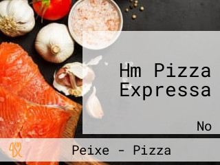 Hm Pizza Expressa