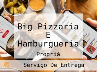 Big Pizzaria E Hamburgueria