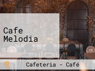 Cafe Melodia