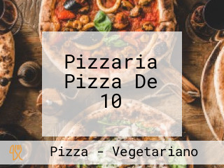 Pizzaria Pizza De 10