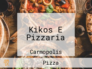 Kikos E Pizzaria