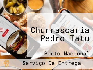 Churrascaria Pedro Tatu