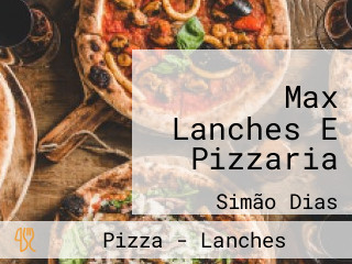 Max Lanches E Pizzaria