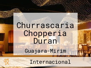 Churrascaria Chopperia Duran