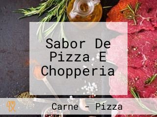 Sabor De Pizza E Chopperia