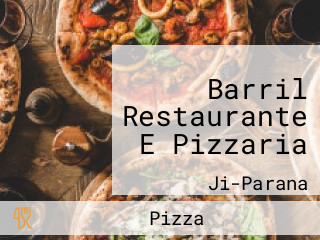 Barril Restaurante E Pizzaria