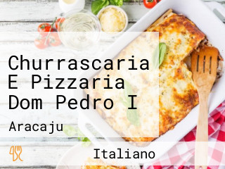 Churrascaria E Pizzaria Dom Pedro I