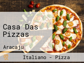 Casa Das Pizzas