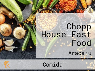 Chopp House Fast Food