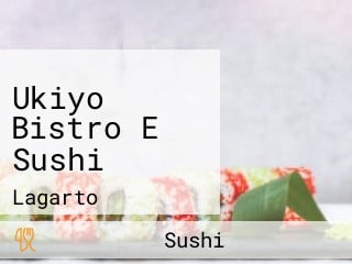 Ukiyo Bistro E Sushi