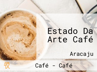 Estado Da Arte Café