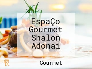 EspaÇo Gourmet Shalon Adonai