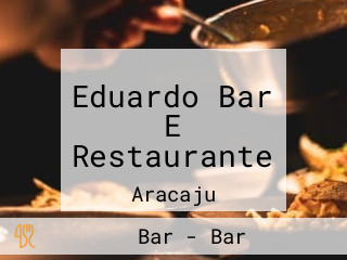 Eduardo Bar E Restaurante