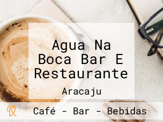 Agua Na Boca Bar E Restaurante