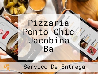 Pizzaria Ponto Chic Jacobina Ba