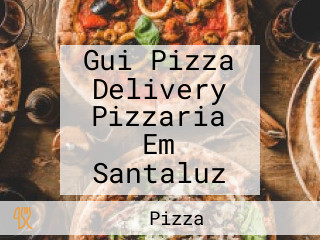Gui Pizza Delivery Pizzaria Em Santaluz