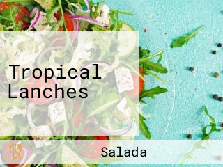 Tropical Lanches