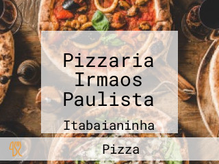 Pizzaria Irmaos Paulista