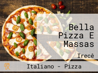 Bella Pizza E Massas