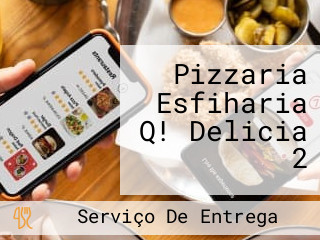 Pizzaria Esfiharia Q! Delicia 2