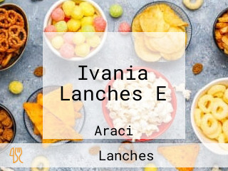 Ivania Lanches E