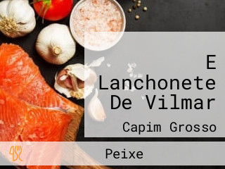 E Lanchonete De Vilmar