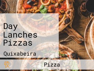 Day Lanches Pizzas