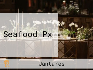 Seafood Px
