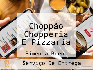 Choppão Chopperia E Pizzaria