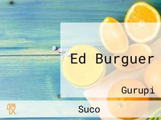 Ed Burguer
