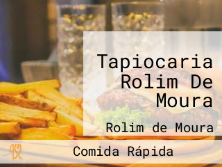Tapiocaria Rolim De Moura