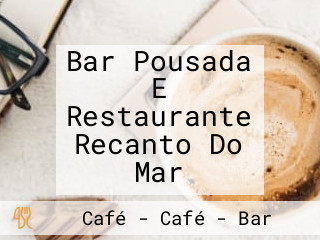 Bar Pousada E Restaurante Recanto Do Mar