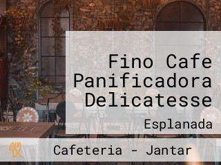Fino Cafe Panificadora Delicatesse