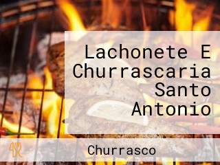 Lachonete E Churrascaria Santo Antonio