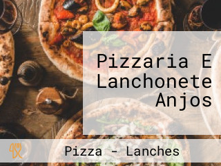 Pizzaria E Lanchonete Anjos