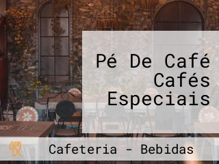 Pé De Café Cafés Especiais