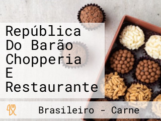 República Do Barão Chopperia E Restaurante