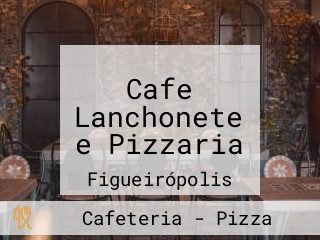 Cafe Lanchonete e Pizzaria