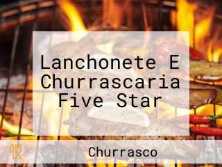 Lanchonete E Churrascaria Five Star