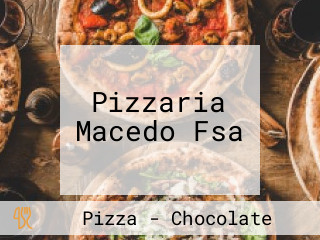 Pizzaria Macedo Fsa