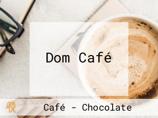 Dom Café